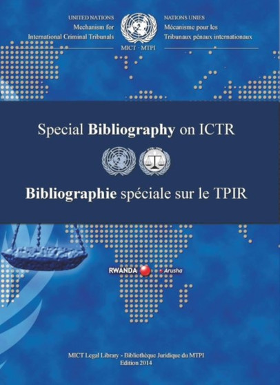 International Criminal Tribunal for Rwanda (ICTR) special bibliography 2014