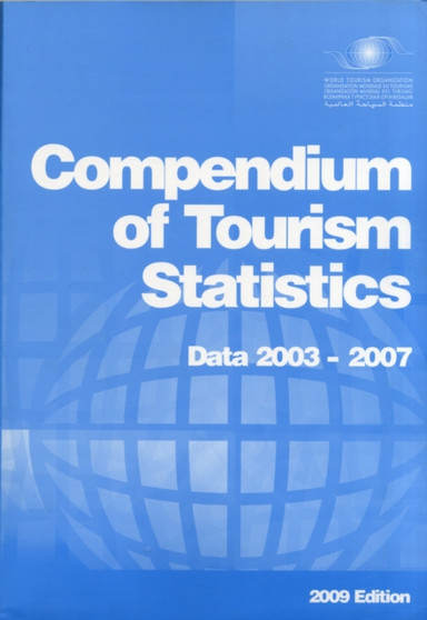 Compendium of tourism statistics : data 2003-2007