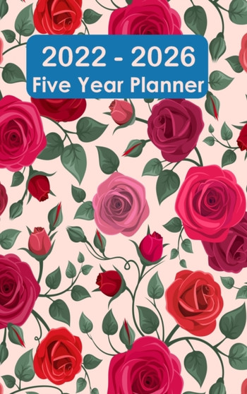 2022-2026 Five Year Planner : Hardcover - 60 Months Calendar, 5 Year Appointment Calendar, Business Planners, Agenda Schedule Organizer Logbook and Journal (Monthly Planner)