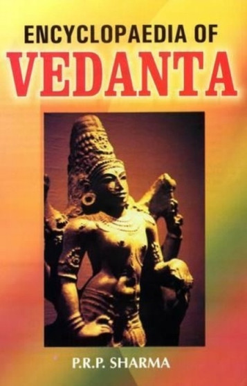 Encyclopaedia of Vedanta Encyclopaedia of Vedanta