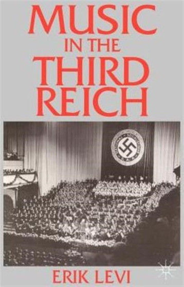 Music in the Third Reich by Erik Levi - Paperback