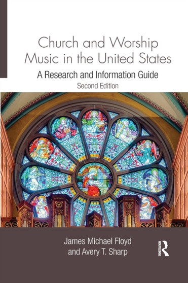 Church and Worship Music in the United States : A Research and Information Guide by James Michael Floyd - Paperback