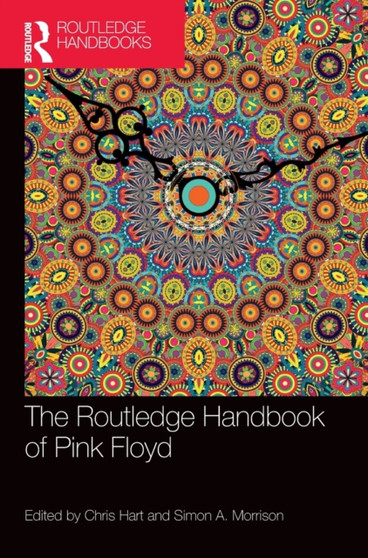 The Routledge Handbook of Pink Floyd by Chris Hart - Hardback