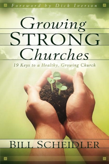 Growing Strong Churches : 19 Keys to a Healthy Growing Church