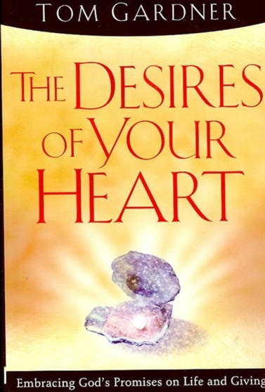 The Desires of Your Heart