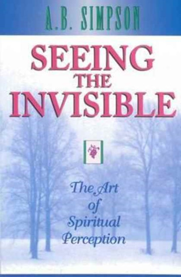 SEEING THE INVISIBLE