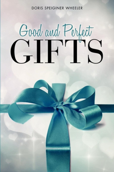 Good and Perfect Gifts