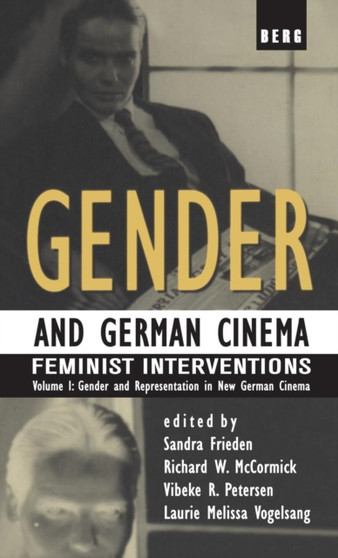 Gender and German Cinema - Vol I : Feminist Interventions by Sandra Frieden - Hardback