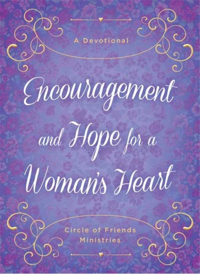 Encouragement and Hope for a Woman's Heart : A Devotional