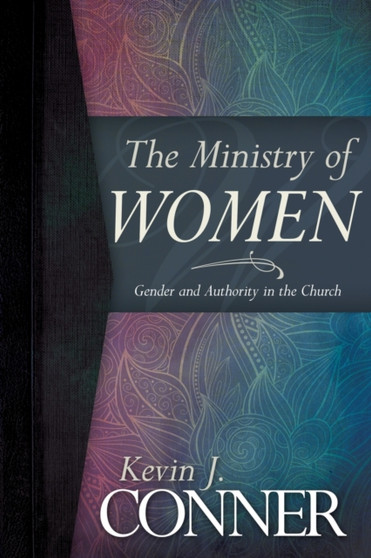 The Ministry of Women : Gender and Authority in the Church