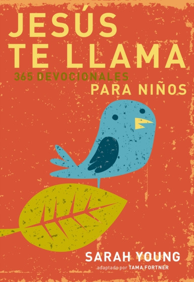 Jesus te llama: 365 lecturas devocionales para ninos Jesus te llama: 365 lecturas devocionales para ninos