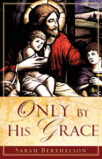 Only by His Grace