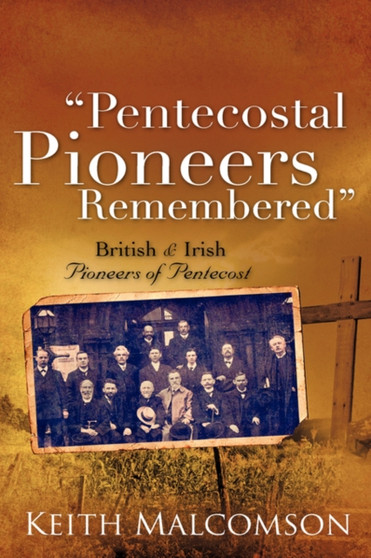 Pentecostal Pioneers Remembered