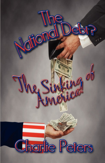 The National Debt? the Sinking of America!