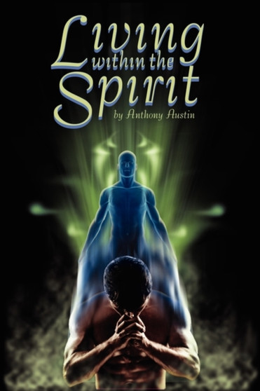 Living Within the Spirit