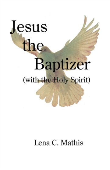 Jesus the Baptizer