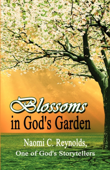Blossoms in God's Garden