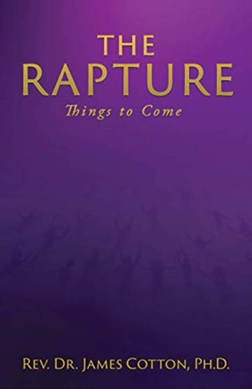 The Rapture : Things to Come