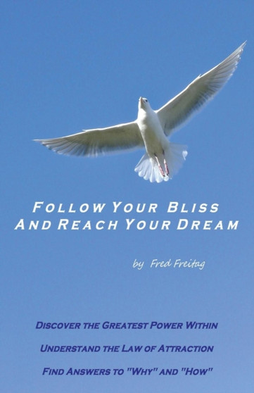 Follow Your Bliss and Reach Your Dream