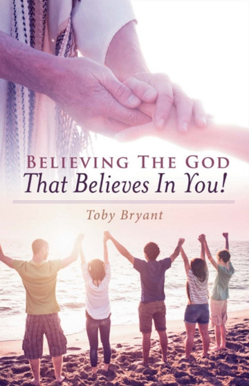Believing The God That Believes In You