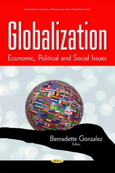 Globalization : Economic, Political & Social Issues