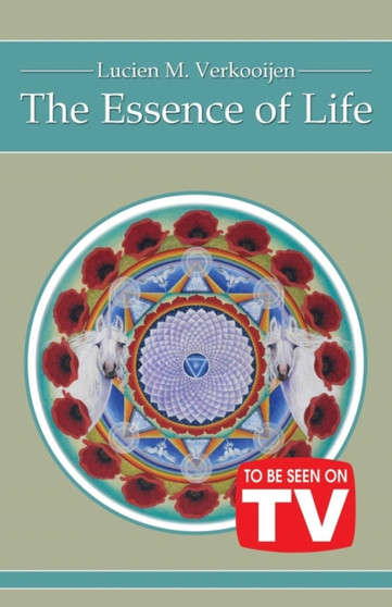 The Essence of Life : (To Be Seen on TV Edition)