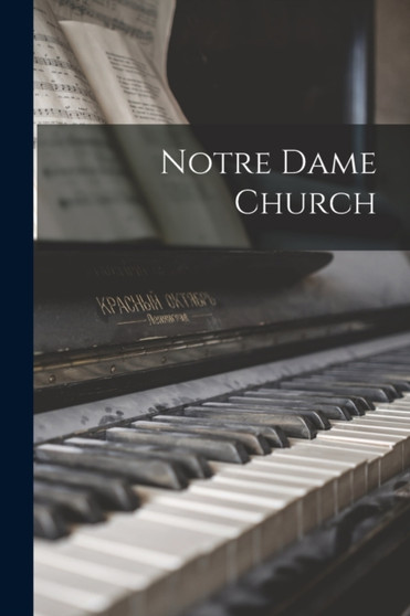 Notre Dame Church by Anonymous - Paperback