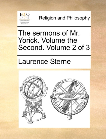 The sermons of Mr. Yorick. Volume the Second. Volume 2 of 3