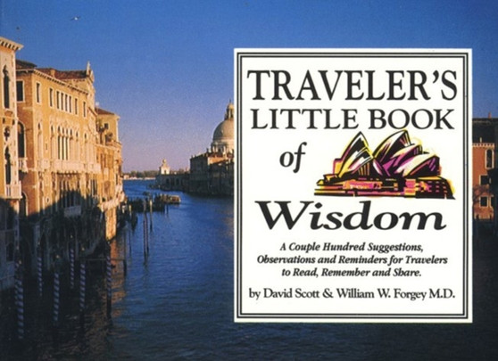 Traveller's Little Book of Wisdom by William W. MD Forgey - Paperback