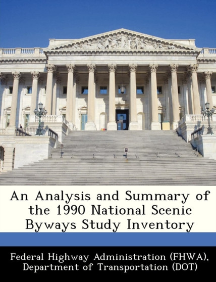 An Analysis and Summary of the 1990 National Scenic Byways Study Inventory