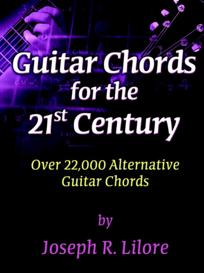 Guitar Chords for the 21st Century by Joseph R. Lilore - Paperback
