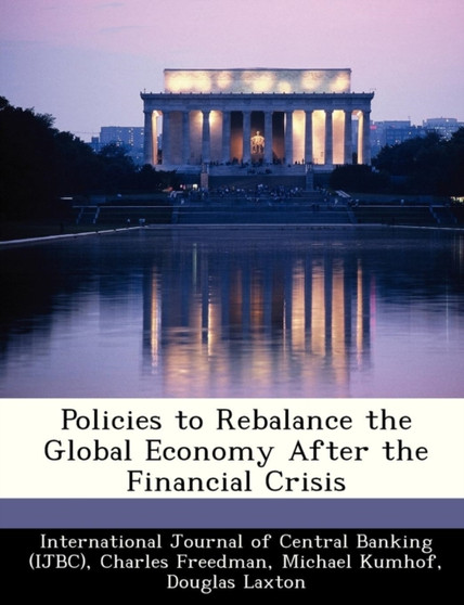 Policies to Rebalance the Global Economy After the Financial Crisis