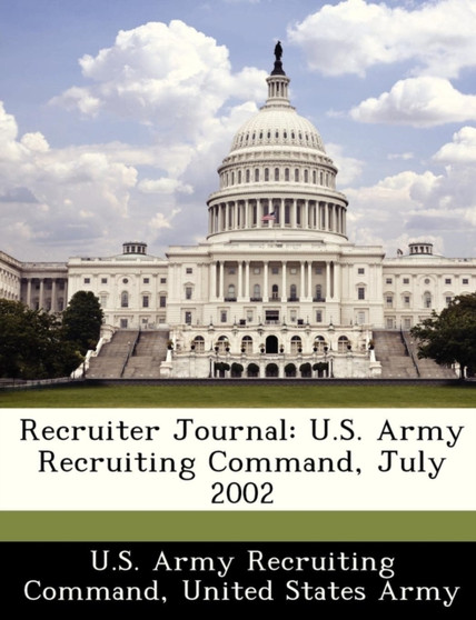 Recruiter Journal : U.S. Army Recruiting Command, July 2002
