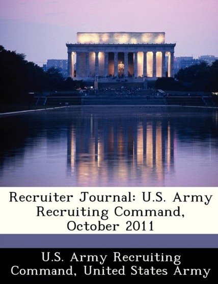Recruiter Journal : U.S. Army Recruiting Command, October 2011