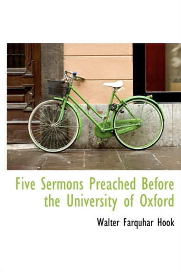 Five Sermons Preached Before the University of Oxford