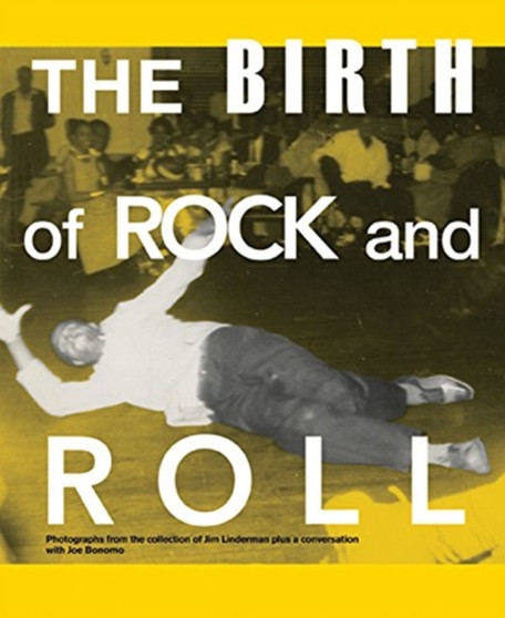 The Birth of Rock and Roll by Jim Linderman - Hardback