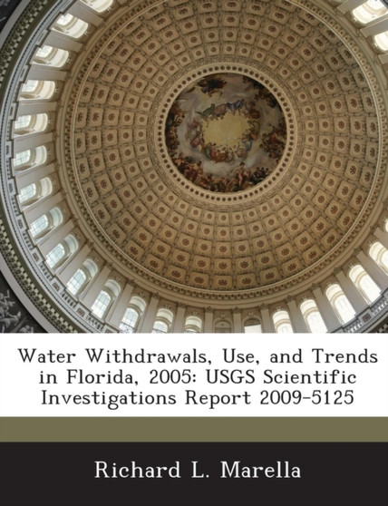 Water Withdrawals, Use, and Trends in Florida, 2005 : Usgs Scientific Investigations Report 2009-5125