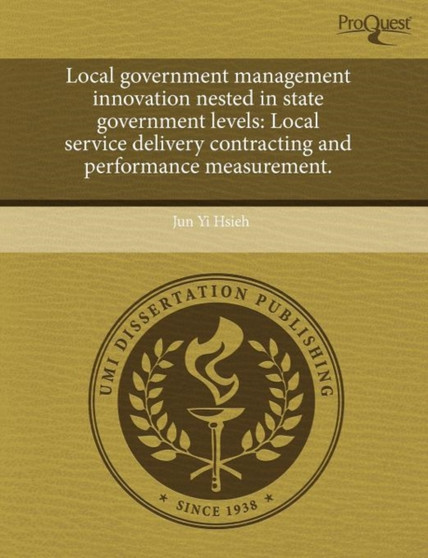 Local Government Management Innovation Nested in State Government Levels: Local Service Delivery Contracting and Performance Measurement