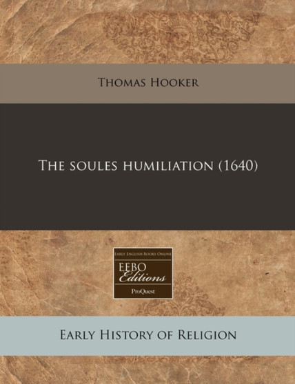 The Soules Humiliation (1640)