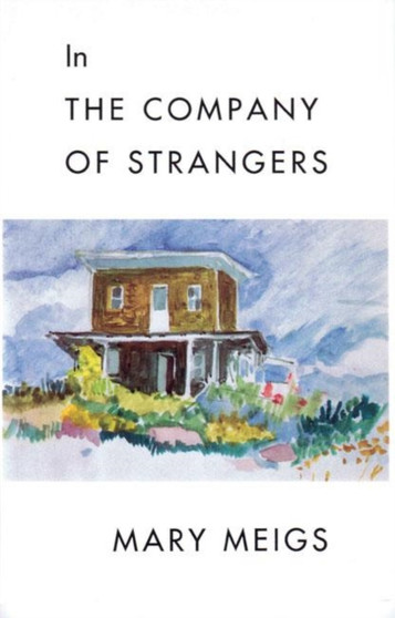 In the Company of Strangers by Mary Meigs - Paperback