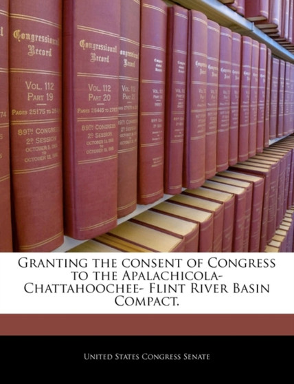 Granting the Consent of Congress to the Apalachicola- Chattahoochee- Flint River Basin Compact.