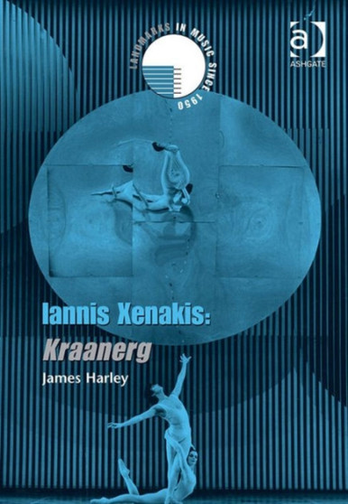Iannis Xenakis: Kraanerg by James Harley - Hardback