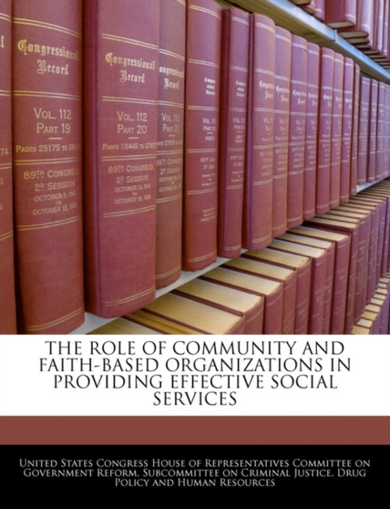 The Role of Community and Faith-Based Organizations in Providing Effective Social Services