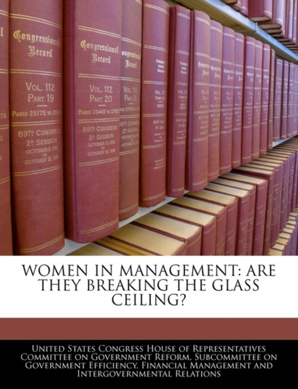 Women in Management : Are They Breaking the Glass Ceiling?