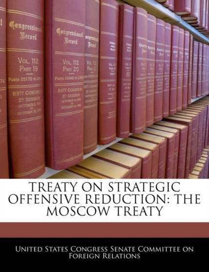 Treaty on Strategic Offensive Reduction : The Moscow Treaty