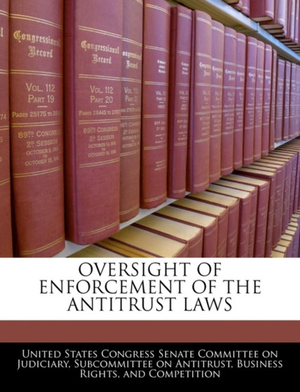 Oversight of Enforcement of the Antitrust Laws
