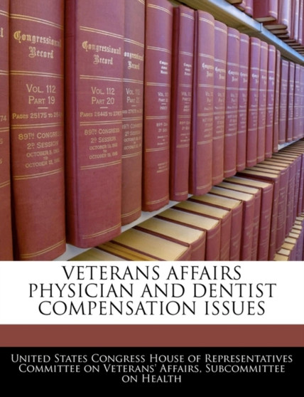 Veterans Affairs Physician and Dentist Compensation Issues