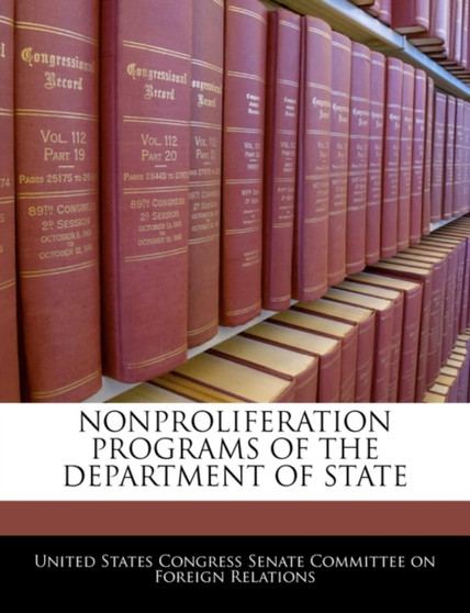 Nonproliferation Programs of the Department of State