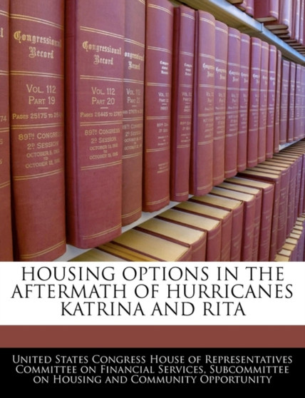 Housing Options in the Aftermath of Hurricanes Katrina and Rita