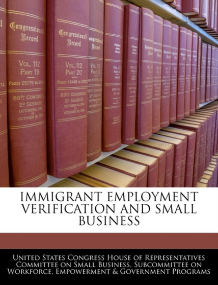 Immigrant Employment Verification and Small Business